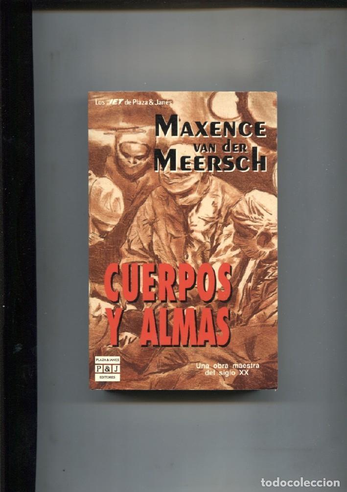 B&uuml;cher: Cuerpos y Almas. Una obra maestra del siglo XX - Maxence Van Der Meersch
