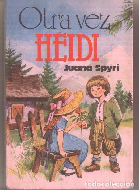 Libros: Otra vez Heidi - Juana Spyri - Foto 1