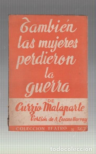 Libros: Coleccion Teatro numero 367: Tambien las mujeres perdieron la guerra - Curzio Malaparte