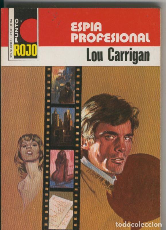 B&uuml;cher: Coleccion Punto Rojo numero 0838: Espia profesional - Lou Carrigan