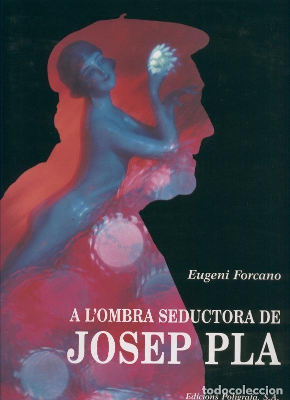 Libros: A l, ombra seductora de Josep Pla - Eugeni Forcano - Foto 1