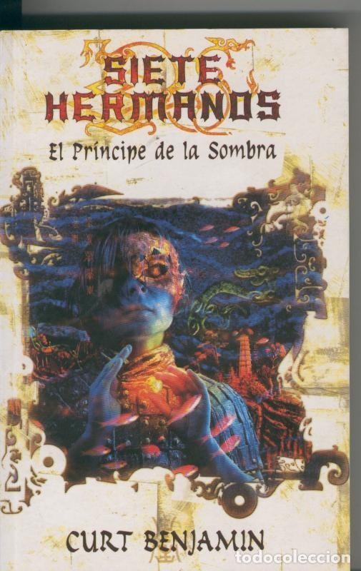 Libros: El principe de la sombra: Siete Hermanos volumen 1 - Curt Benjamin