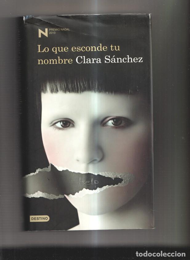 Libros: Lo que esconde tu nombre - Clara Sanchez - Foto 1