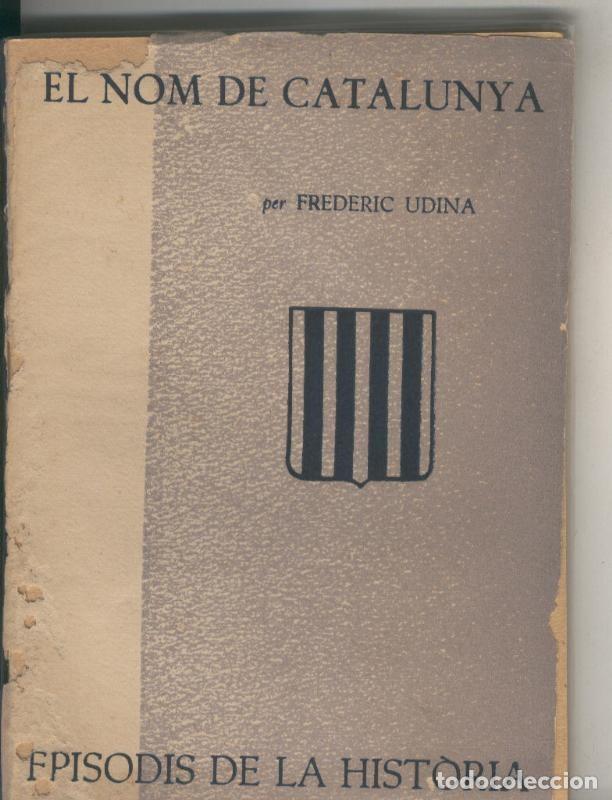 B&uuml;cher: Episodis de la Historia numero ? : El nom de Catalunya - Frederic Udina