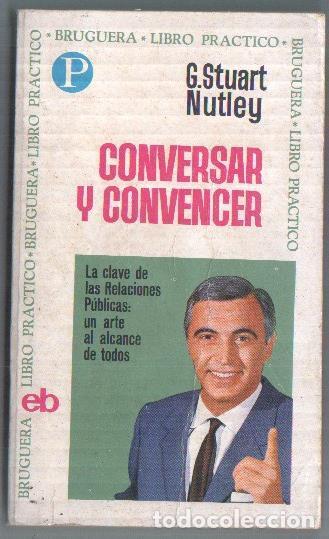 Libros: Conversar y convencer - G. Stuart Nutley - Foto 1
