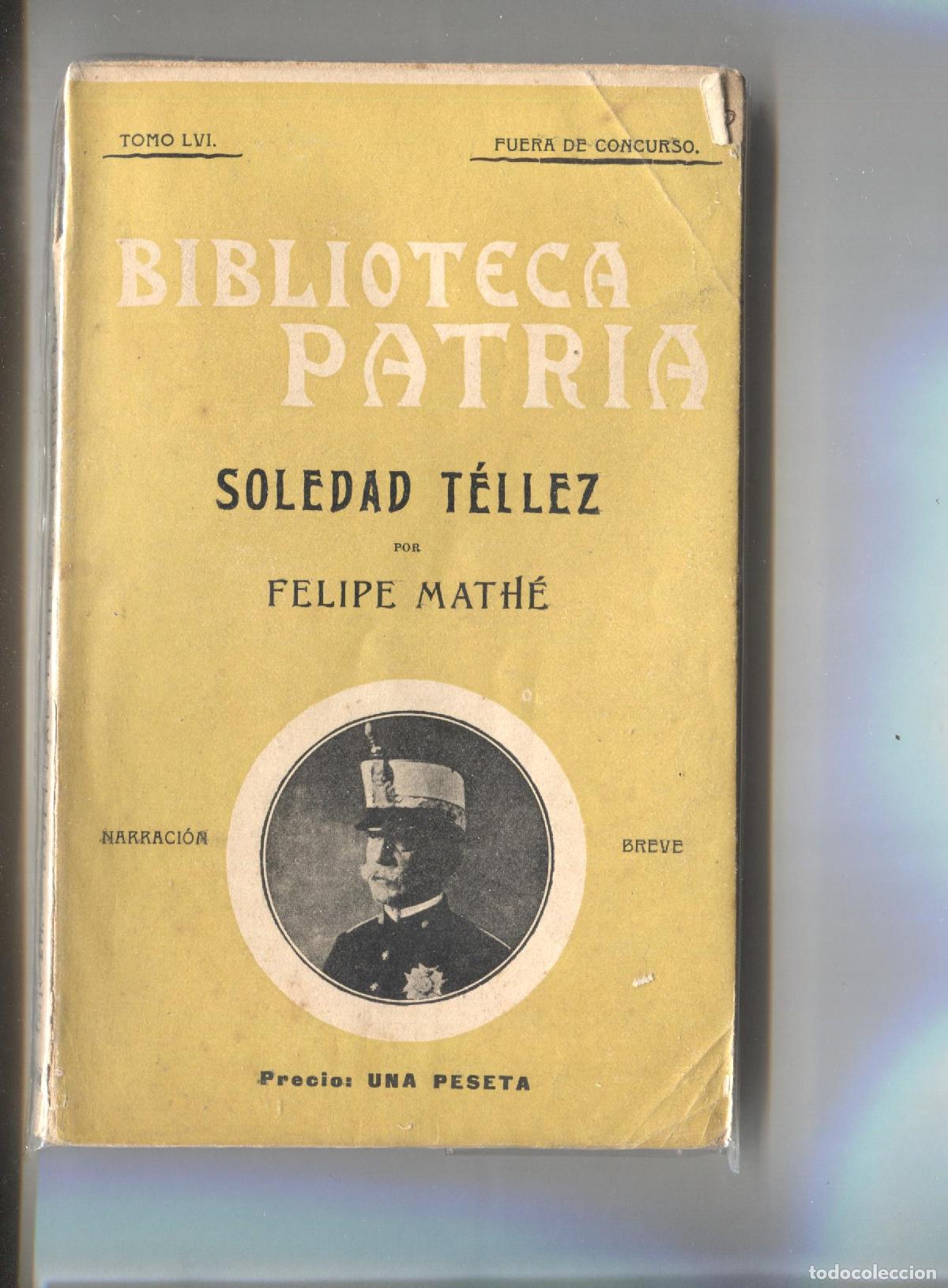 Libri di seconda mano: Biblioteca Patria numero 056: Soledad Tellez - Felipe Mathe