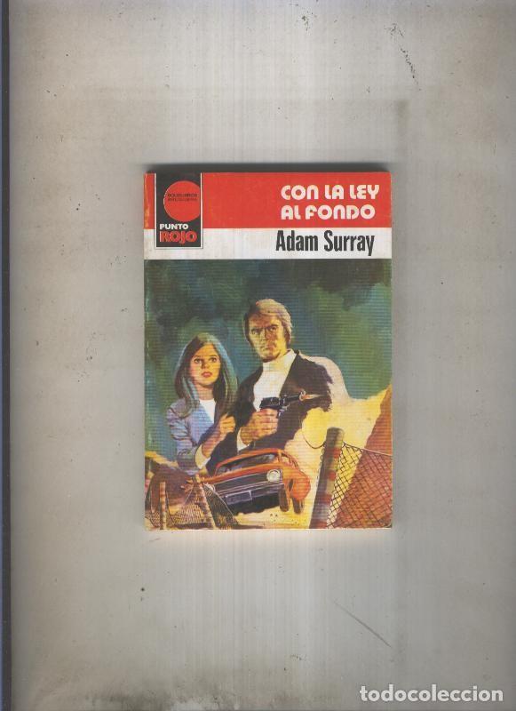 Libros: Punto Rojo numero 1023 Con la ley al fondo - Adam Surray