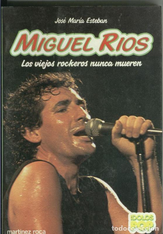 Livros em segunda m&atilde;o: Miguel Rios. Los viejos rockeros nunca mueren - Jose Maria Esteban