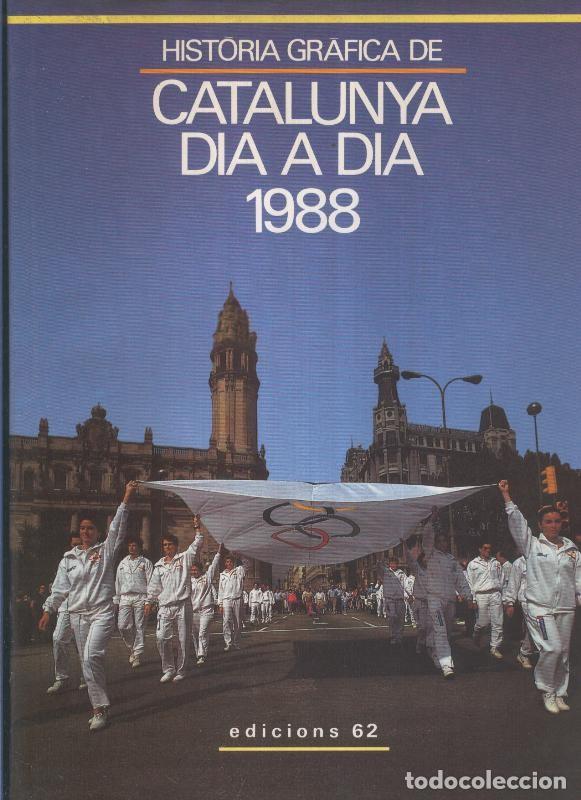 Libri di seconda mano: Historia Grafica de Catalunya dia a dia 1988 - Xavier Febres