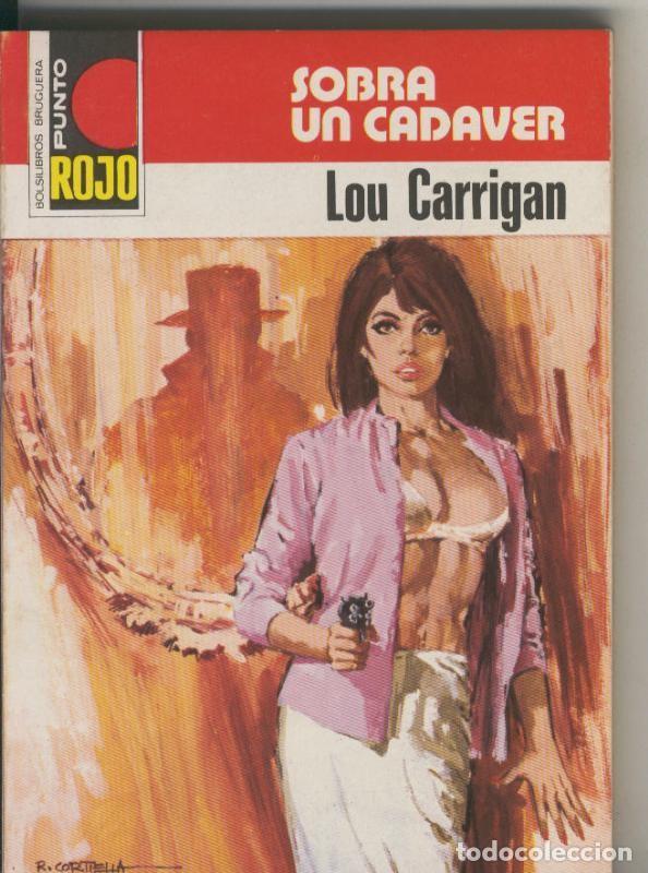 B&uuml;cher: Coleccion Punto Rojo numero 0835: Sobra un cadaver - Lou Carrigan