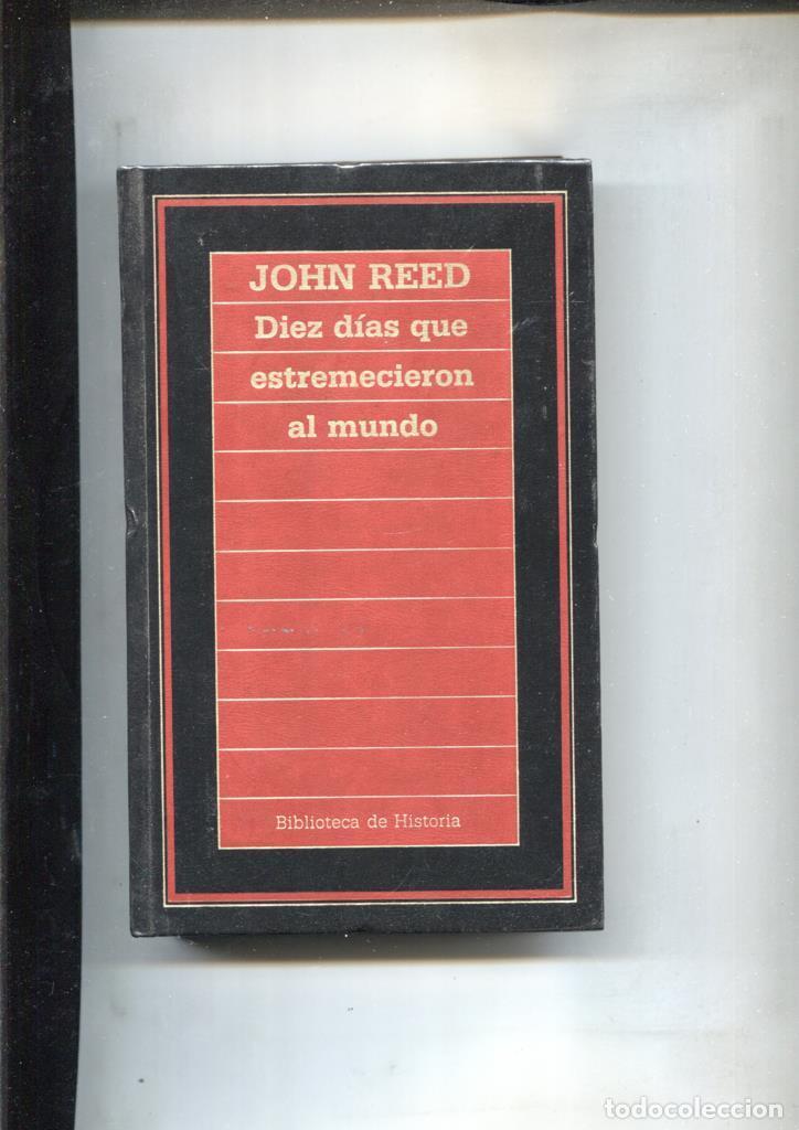 Libri di seconda mano: Biblioteca de Historia numero 08: Diez dias que estremecieron al mundo - John Reed