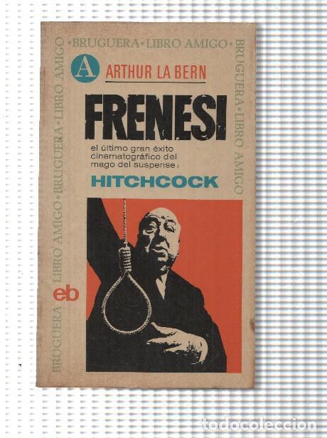 Libri di seconda mano: Libro amigo: Frenesi: El ultimo gran exito cinematyografico del mago del suspense: Hitchcock - Arthu