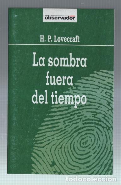 Libri di seconda mano: Coleccion El Observador numero 54; La sombra fuera del tiempo - H.P.Lovecraft