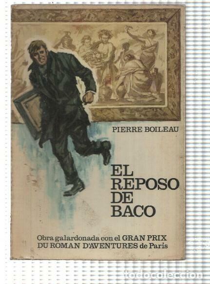 Libros: El reposo de Baco - Pierre Boileau - Foto 1