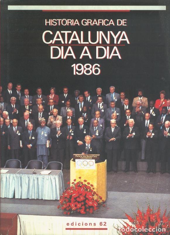 Libri di seconda mano: Historia Grafica de Catalunya dia a dia 1986 - Xavier Febres
