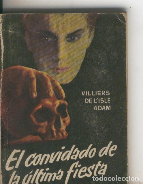 Libri di seconda mano: Enciclopedia Pulga numero 357: El convidado de la ultima fiesta - Williers de L,isle Adam