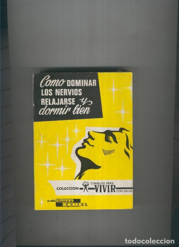 Libros: Como dominar los nervios, relajarse y dormir bien - Jose Oriol Avila Monteso