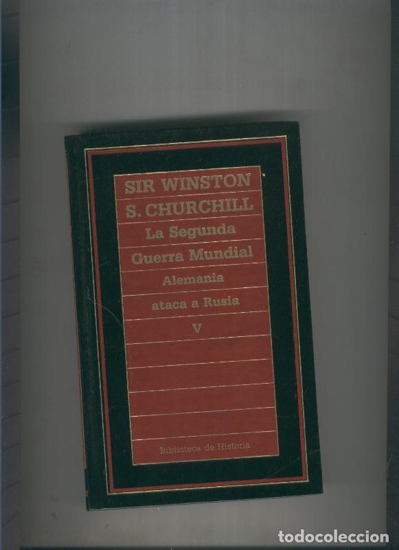 Libros: La Segunda Guerra Mundial. Alemania ataca a Rusia. tomo V - Sir Winston S. Churchill