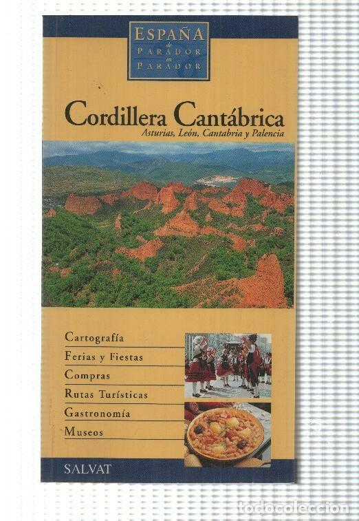 Libros: Espa&ntilde;a de parador en parador: Cordillera cantabrica: Asturias,Leon,Cantabria,Palencia - Luis Antonio