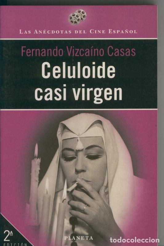 B&uuml;cher: Celuloide casi virgen - Fernando Vizcaino Casas