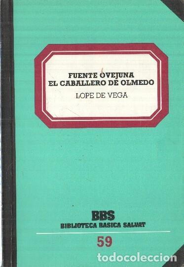 B&uuml;cher: BBS numero 59: Fuente ovejuna-El caballero de Olmedo - Lope de Vega