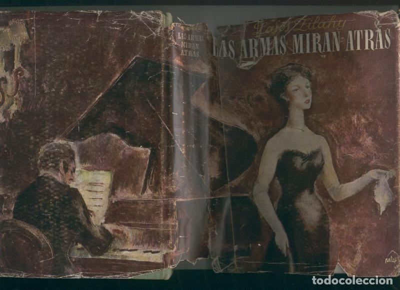 B&uuml;cher: Coleccion Leda: Las armas miran atras - Lajos Zilahy