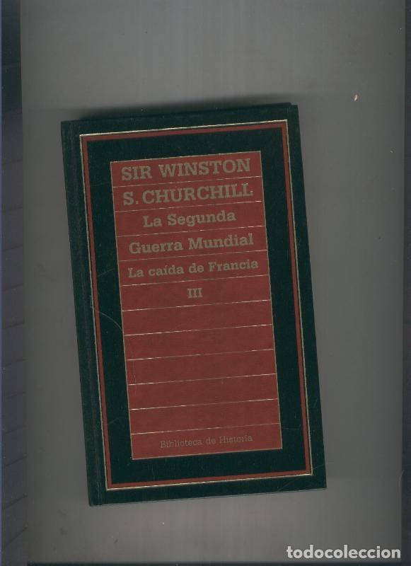 Libros: La segunda Guerra Mundial: La caida de Francia Volumen III - Sir Winston S. Churchill