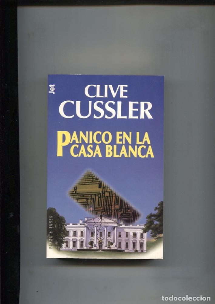 Libros: Panico en la Casa Blanca - Clive Cussler - Foto 1