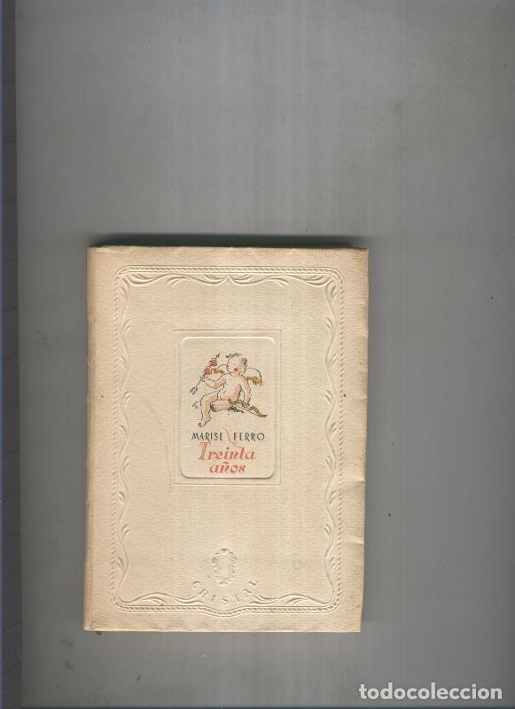 Libros: Treinta a&ntilde;os - Marise Ferro - Foto 1