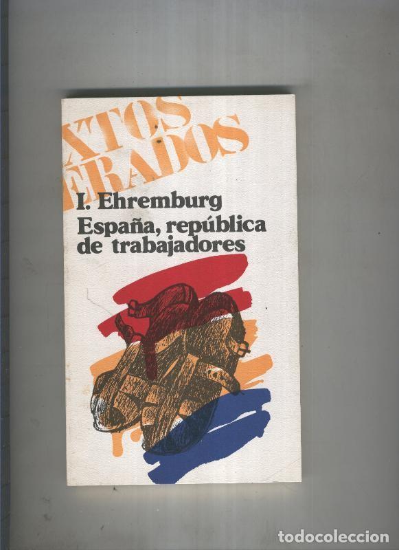 Libri di seconda mano: Espa&ntilde;a, republica de trabajadores - I. Ehremburg