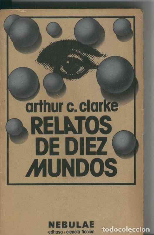 B&uuml;cher: Nebulae numero 03: Relatos de diez mundos - Arthur C.Clarke