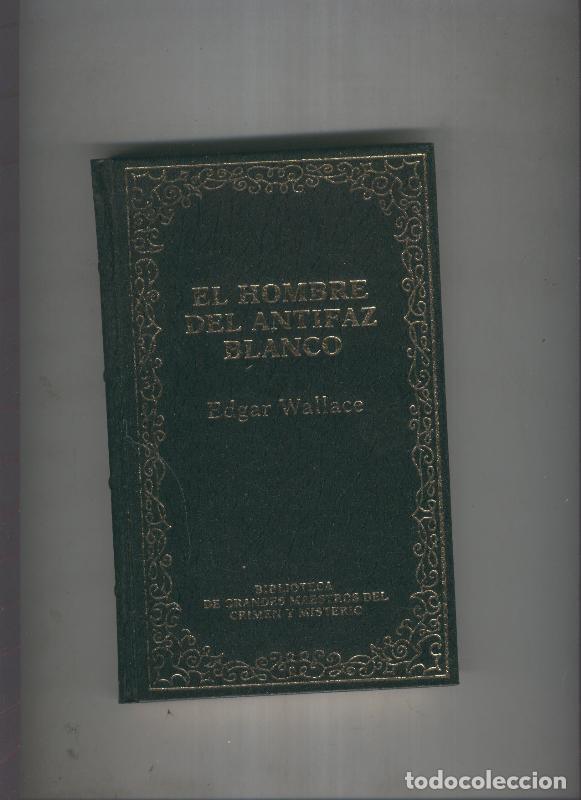 Libros: El hombre del antifaz blanco - Edgar Wallace - Foto 1