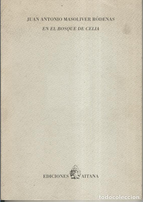 Libri di seconda mano: En el bosque de Celia - Juan Antonio Masoliver Rodenas