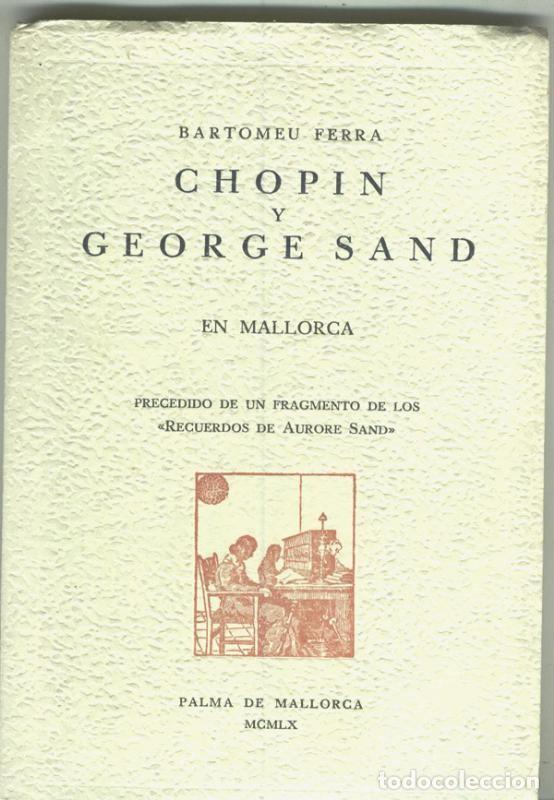 Libros: Chopin y George Sand en Mallorca - Bartomeu Ferra - Foto 1