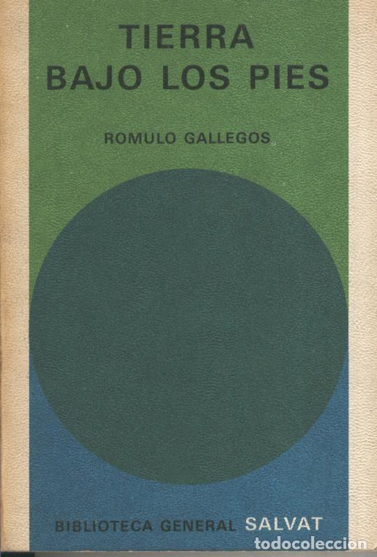 Libri di seconda mano: Biblioteca General Salvat numero 16: Tierra bajo los pies - Romulo Gallegos