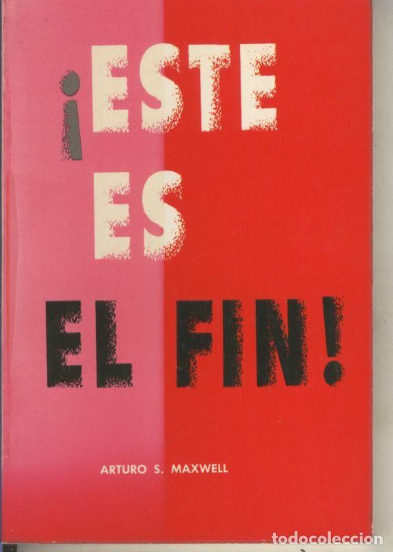 Libros: Este es el fin - Arturo S. Maxwell - Foto 1