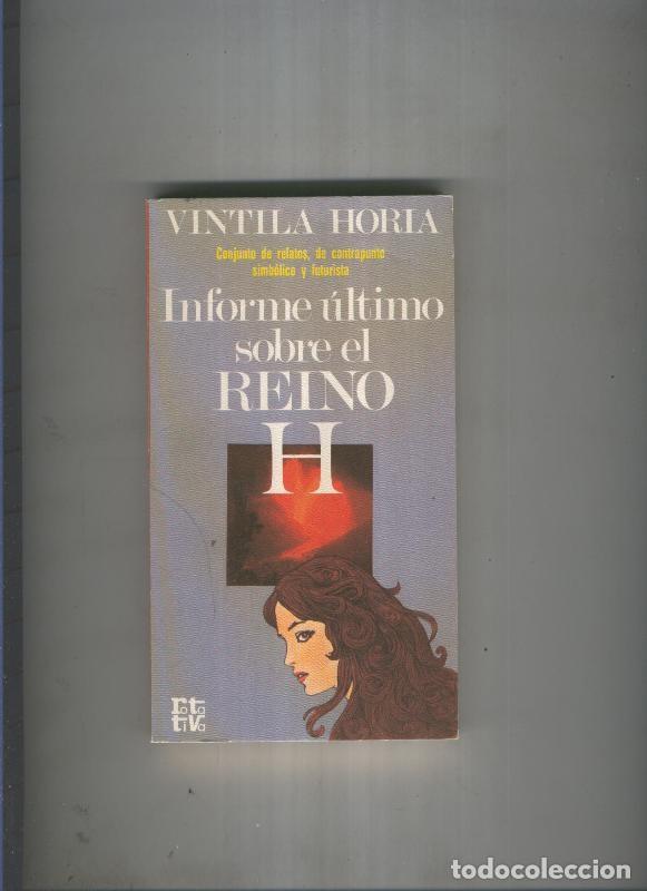 B&uuml;cher: Informe ultimo sobre el Reino H - Vintila Horia