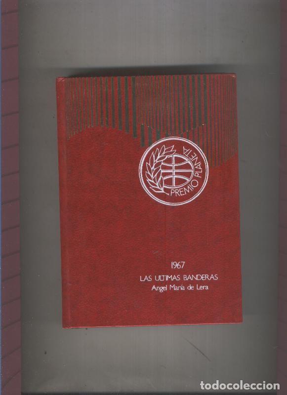 B&uuml;cher: Premio Planeta: Las ultimas banderas - Angel Maria de Lera