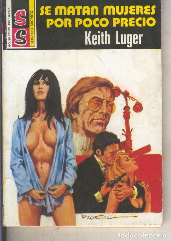 Libros: Servicio Secreto numero 1472: Se matan mujeres por poco precio - Keit Luger