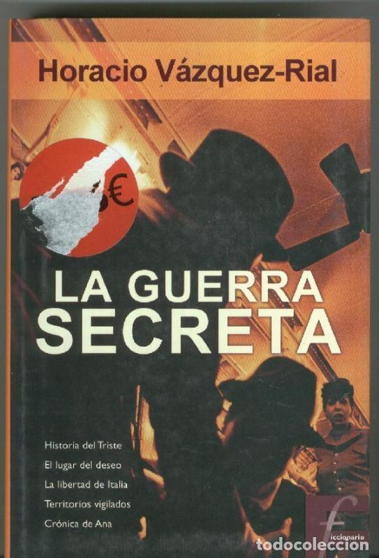 Libros: La guerra secreta - Horacio Vazquez-Reial