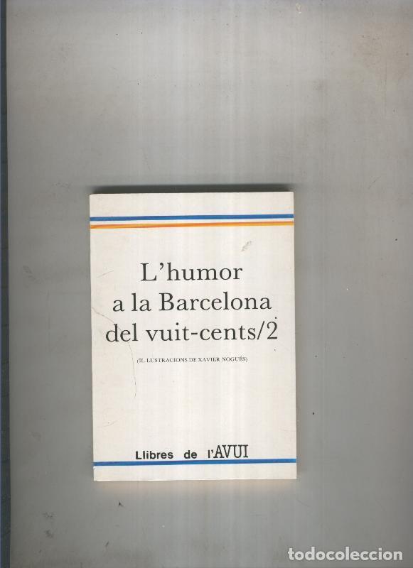 Livros em segunda m&atilde;o: L humor a la Barcelona del vuit-cents /2 - Varios