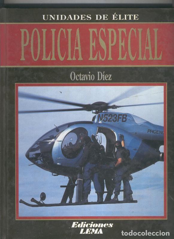 Libros: Unidades de elite: Policia especial - Octavio Diez