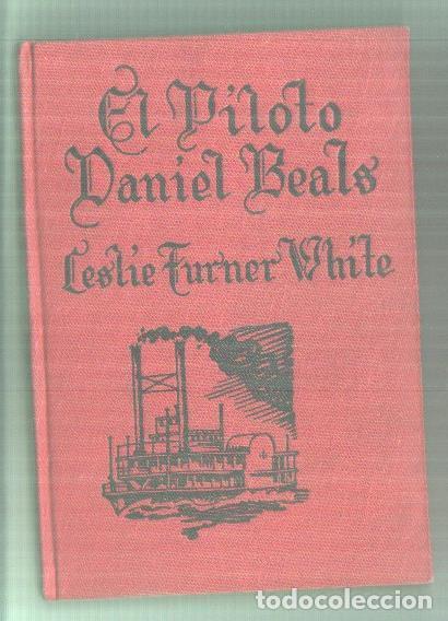 B&uuml;cher: Famosas Novelas: El Piloto Daniel Beals - Leslie Turner White