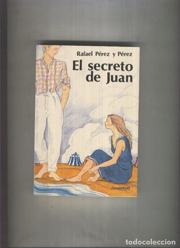 Libros: El secreto de Juan - Rafael Perez y Perez - Foto 1
