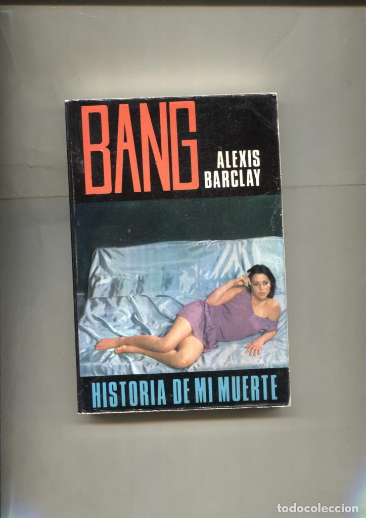 Libros: Bang numero 18: Historia de mi muerte - Alexis Barclay