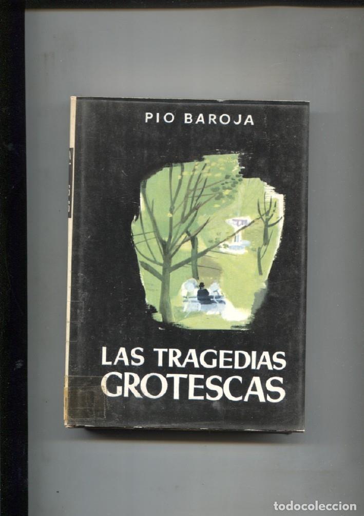 books: Autores Espa&ntilde;oles e Hispanoamericanos: Las tragedias grotescas - Pio Baroja
