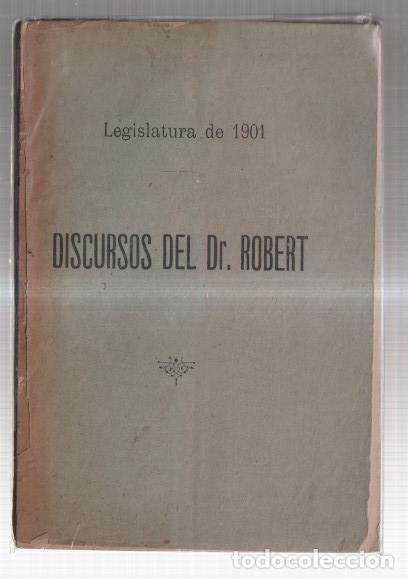 Libros: Legislatura de 1901: Discursos del Dr. Robert - Dr. Robert - Foto 1