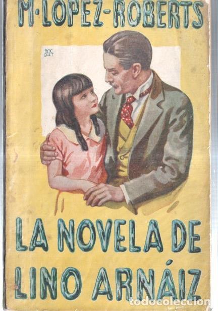 Libros: La Novela de Lino Arnaiz - M. Lopez Roberts - Foto 1