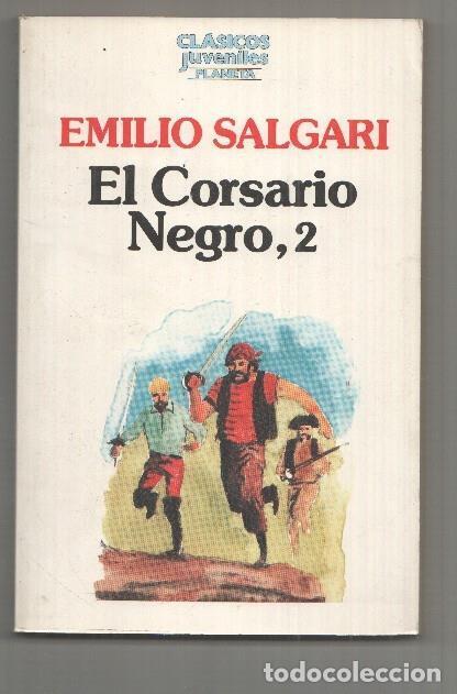 B&uuml;cher: Clasicos Juveniles Planeta: El Corsario negro, 2 - Emilio Salgari