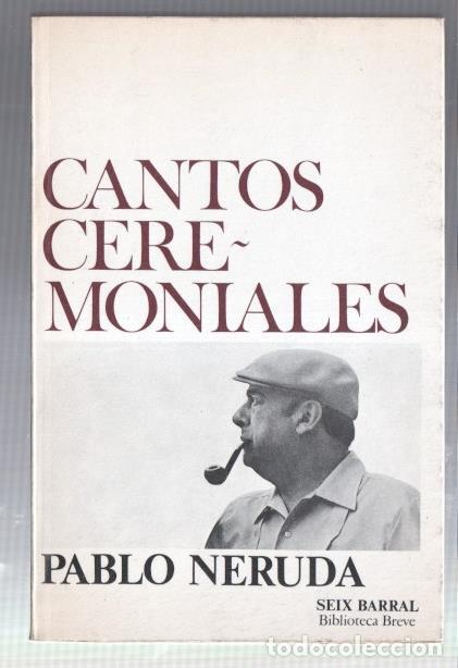 Libros: Cantos ceremoniales - Pablo Neruda - Foto 1